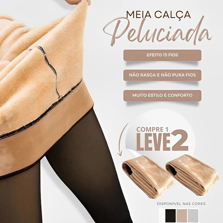 Meia Calça Peluciada Translúcida – Duplique o Estilo neste Inverno (Compre 1 Leve 2)